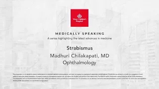 Medically Speaking: Strabismus, Madhuri Chilakapati, MD