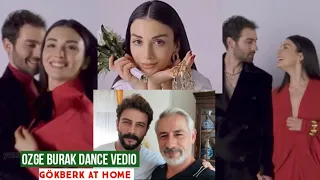 Özge yagiz and Burak Dance Vedio !Gökberk demirci At Home