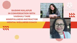 Mindfulness with Vaishali Tare - Rashmi Malapur #mindfulness #mentalhealth #emotionalwellbeing