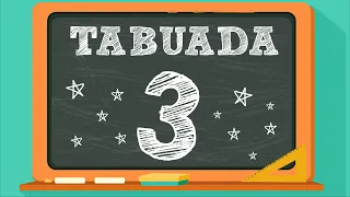 TABUADA DO 3 (TRÊS) - Memorização | Vila Educativa