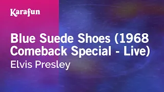 Blue Suede Shoes (1968 Comeback Special - live) - Elvis Presley | Karaoke Version | KaraFun