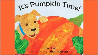 HD - A Read Aloud of "It's Pumpkin Time" by Zoe Hall