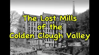 Searching for the Lost Mills of the Colden Clough Valley. Hebden Bridge