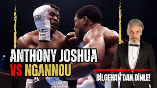 Anthony Joshua vs Francis NGannou Maçı I Bilgehan Demir Anlatımlı