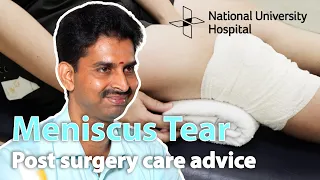 Meniscus Tear - Post Surgery Care Advice