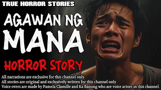 AGAWAN NG MANA HORROR STORY | True Horror Stories | Tagalog Horror