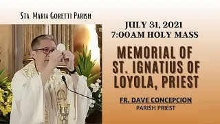 July 31, 2021 | Rosary and 7:00am Holy Mass on The Memorial of St. Ignatius of Loyola, Priest