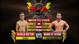 Shock N Awe 33 - Charlie Hatton vs Mario Di Tafano Lightweight Amateur MMA Title155lbs