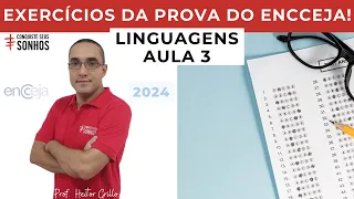 AULA 03 - LINGUAGENS - EXERCÍCIOS COMUNICAÇÃO E LINGUAGEM - ENCCEJA 2024 ENSINO MÉDIO E FUNDAMENTAL