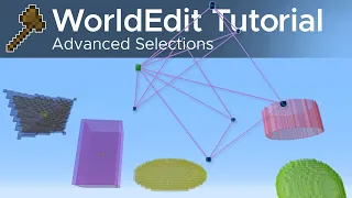 WorldEdit Guide #9 - Advanced Selections