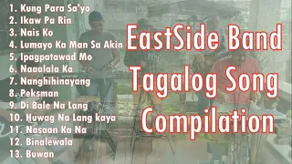 EastSide Band Compilation (Tagalog Songs)