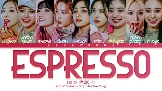 TWICE (트와이스) - ESPRESSO (Color Coded Lyrics)