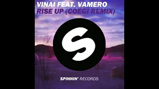 VINAI feat. Vamero - Rise Up (Coegi Remix)