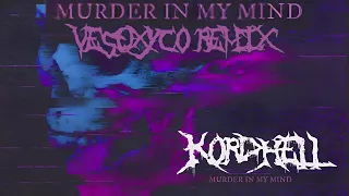 Kordhell - Murder In My Mind (VesOxyCo remix)