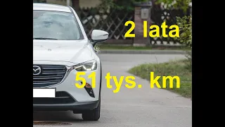 Mazda CX3 po 2 latach użytkowania