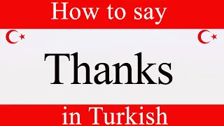 Learn Turkish and how to say "Thanks" in Turkish | Learn Turkish Language