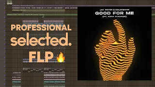 Jay Pryor & Coldabank - Good For Me Remake + FLP (Professional Selected. Style FLP)