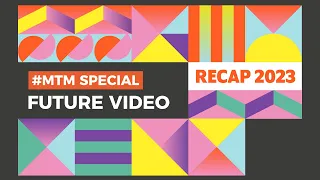 #MTM Special Future Video 2023 Recap