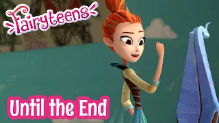 Fairyteens 🧚✨ Until the End 💡🕵️‍♀️ Cartoons for kids ✨ Animated series