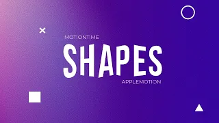 APPLE MOTION LESSON (애플 모션 레슨) - SHAPES