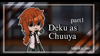 Bnha react to Deku as Chuuya, part1/read desc/Nanaka_san