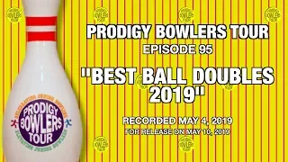 PRODIGY BOWLERS TOUR -- 05-04-2019 -- Best Ball Doubles 2019