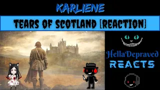 [REACTION] Karliene - Tears of Scotland