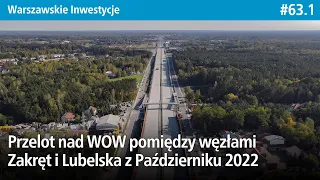 #63.1 Przelot nad WOW pomiędzy węzłami Zakręt i Lubelska z Październiku 2022 - Waw Inwestycje