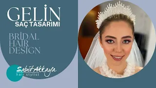 Gelin Saçı Tasarımı | Bridal Hair Design | Sabit Akkaya Hairstylist