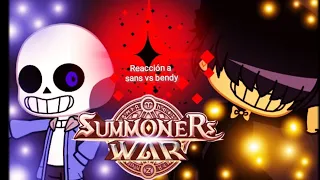 ||Summoners war reacciona a Sans vs bendy||( En 4k XD)