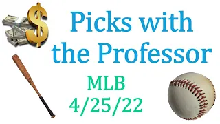 MLB 4/25/22 Baseball Betting Picks & Predictions (April 25th, 2022)