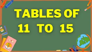 Table of 11 to 15 | Table of Eleven to Fifteen | Learn Multiplication Table of 11 to 15 | eduMate