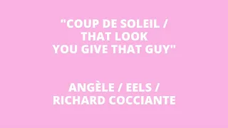 Coup de soleil/That look you give that guy - Angèle/Eels/Richard Cocciante
