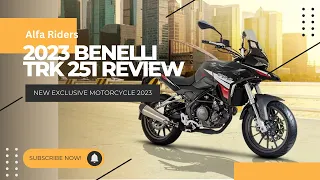 2023 Benelli TRK 251/ the amazing rider performance