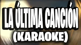 Rels B - LA ÚLTIMA CANCIÓN (KARAOKE).