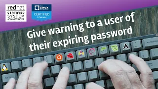 Give warning to a user of an expiring Linux password [Ubuntu/Red Hat/CentOS/Kali linux commands]