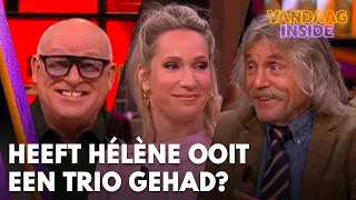 Heeft Hélène ooit een trio gehad? 'We kunnen nu tv-geschiedenis schrijven!' | VANDAAG INSIDE