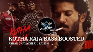 🔥KOTHA RAJA-KING OF KOTHA 🔥| BASS BOOSTED🔥 | REMIX 🔥| MASHUP🔥.