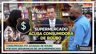 SUPERMERCADO ACUSA CONSUMIDORA DE ROUBO