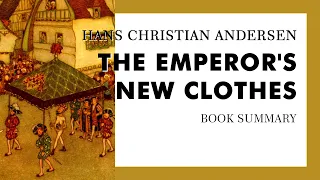 Hans Christian Andersen — "The Emperor's New Clothes" (summary)