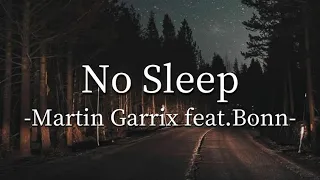 [和訳]No Sleep / Martin Garrix feat. Bonn