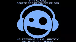 France Gall - Poupée de cire poupée de son - hardstyle remix