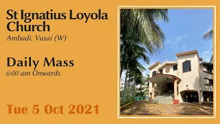 Daily Mass | Tue 5 Oct  | St Ignatius Loyola Church, Ambadi (Vasai)