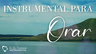 INSTRUMENTAL TO PRAY - Christian Instrumental Music **NO INTERMEDIATE ADS