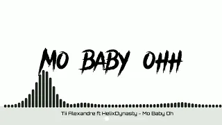 Tii Alexandre - Mo Baby Oh ft HelixDynasty