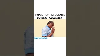 Types of students during assembly || Perpetua Chris Comedy