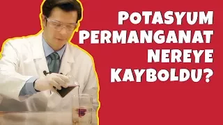 Potasyum Permanganat Nereye Kayboldu?