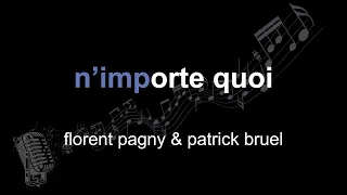 florent pagny & patrick bruel | n’importe quoi | lyrics | paroles | letra |