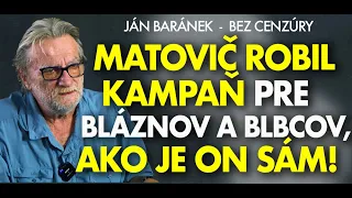 Baránek: Fico je dnes na Slovensku najlepší politik a Dzurinda je ešte hlúpejší, ako som si myslel..