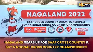 NAGALAND GETS READY FOR SAAF CROSS COUNTRY & 56TH NATIONAL CROSS COUNTRY CHAMPIONSHIPS
